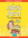 Agatha Parrot and the Mushroom Boy